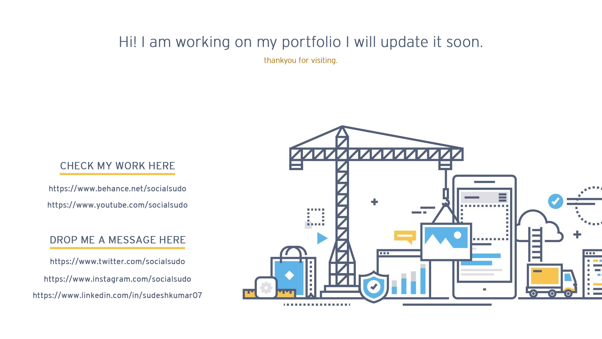 I am working on my Portfolio. please reach out to me on https://www.linkedin.com/in/sudeshkumar07